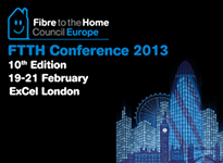 FTTH Conference LONDON 2013 (19 & 21 February)